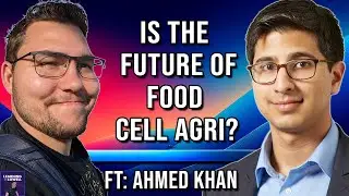 Building Cell Agri, Sustainable Protein, Cellular Agriculture | Ahmed Khan: 143