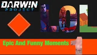 (XBOX) Darwin Project- Epic and Funny moments 😎💙😋