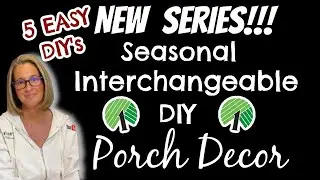 NEW SERIES SEASONAL INTERCHANGEABLE DIY PORCH DECOR | 5 EASY Dollar Tree DIY's