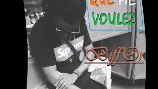 BIFFOR - FREESTYLE N&deg;1 (QUE ME VOULEZ) audio
