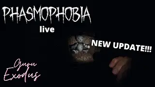 Phasmophobia live with Guru Exodus and friends | New update! NIGHTMARE MODE!