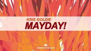 Kris Goldie - MAYDAY! (Original Mix)
