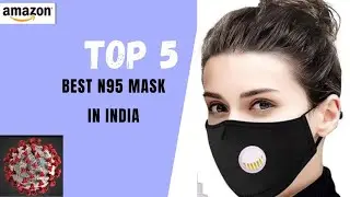 Best  Five N95 Mask In INDIA 2021/ Best Mask For COVID 19 Protection