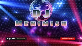 Dj- Menimisu ( Tekno TibMix ) 2022 Remix