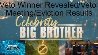 Celebrity Big Brother Recaps Episode 5 Veto Winner Revealed/Veto Meeting/Eviction Results