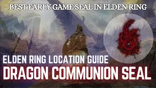 Dragon Communion Seal Location in Elden Ring | The Best Early Game Sacred Seal