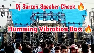 Dj Sarzen Speaker Check 🔥 Long Range Bass 🔥 High Quality Sound Check Edm Song