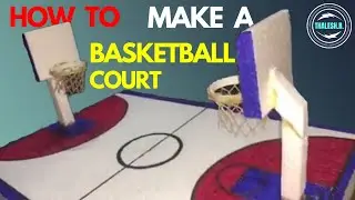 How To Make a Model of a Basketball Court