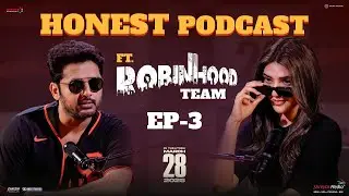 Honest Podcast ft. Team Robinhood | Episode - 3 | Nithiin | Sreeleela | Venky Kudumula | GV Prakash