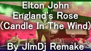 Elton John - England's Rose (Candle In The Wind) Remake By JlmDj - KARAOKE