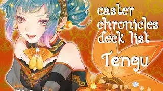 Caster Chronicles Deck List: Tengu