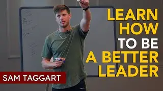 How To Be a Better Leader in Sales | Sam Taggart