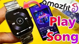 How To Play Song In Amazfit Smartwatch | Play Song In Amazfit Pop 3S Smartwatch | Amazfit Smartwatch