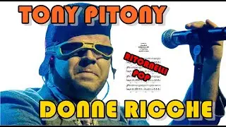 DONNE RICCHE (acoustic version) - TONY PITONY - ritornello al pianoforte