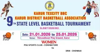 PSG SPORTS CLUB - COIMBATORE Vs SRM - CHENNAI l WOMEN l 9th STATE LEVEL BASKETBALL TOURNAMENT  2026