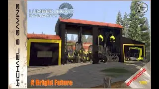 Lumberjacks Dynasty : Final Release : A Bright Future : Episode15