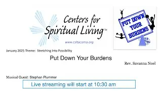 2025-01-12| Put Down Your Burdens - Rev Savanna Noel
