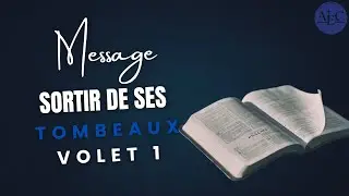 Sortir de ses tombeaux - volet 1 / Pasteur Joseph PIERRE : Centre chr&eacute;tien AEC / 18 janv 2026