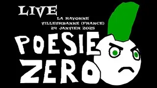 POESIE ZERO Live@La Rayonne - Villeurbanne (France) - 24 janvier 2025