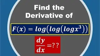 Find the derivative of 𝑭(𝒙)=𝒍𝒐𝒈⁡(𝒍𝒐𝒈⁡(𝒍𝒐𝒈𝒙^𝟑 ))
