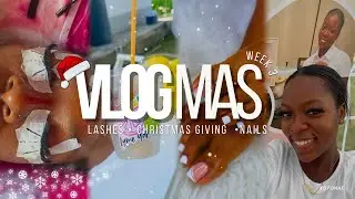 VLOGMAS Week 4🎄| Redoing my lashes, giving back, nails appointment + more!