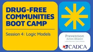 Drug-Free Communities Boot Camp | Session 4: Logic Models