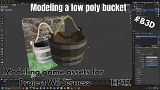 Modeling a Low Poly Bucket game asset | Raptor X | Making My Game assets 011
