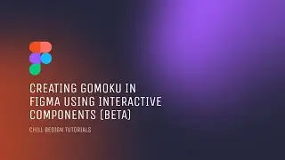 Creating Gomoku in Figma Using Interactive Components (BETA)