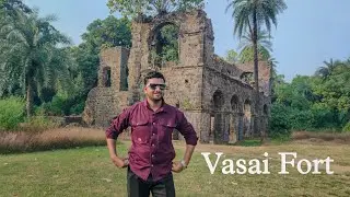 Vasai Fort | Bassein Fort Vasai | The Historical Battle Of Vasai