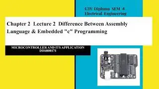 Chapter 2 Lecture 2 Difference Between Assembly Language & Embedded 