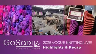 Vogue Knitting LIVE! in NYC 2025: Top Takeaways & Favorite Finds
