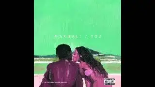 Makhali - You ( Prod. By Madlisa 808)