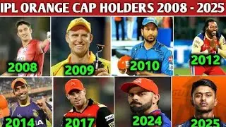 IPL 2008 To 2025 All Orange Cap Winner List । आईपीएल के सभी ऑरेंज कैप विजेतावों की लिस्ट।