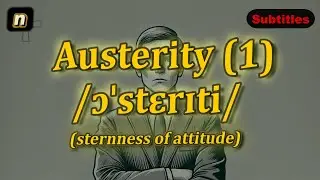 [n] Austerity meaning (sternness of attitude) with 5 examples