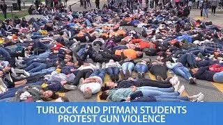 Turlock and Pitman High Students Protest Gun Violence.