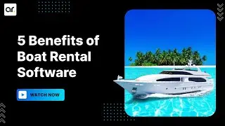 5 Ways Boat Rental Software Boosts Businesses' Operational Efficiency
