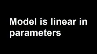 Model is linear in parameters