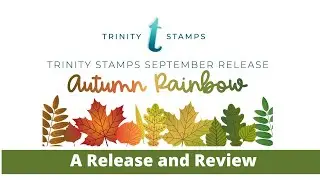 Trinity Stamps Autumn Rainbow Full Release