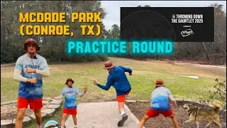 McDade Park | @ArmoryDiscGolf 2025 TDTG | Full Practice Round