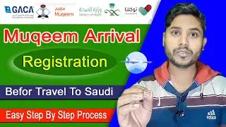 muqeem arrival registration || How to Register on Muqeem Before Travel To Saudi Arabia