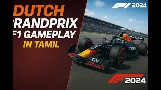 DUTCH GrandPrix | F1 24 Live in Tamil | Formula 1 Gaming Live Stream | Tamil Gaming & Commentary