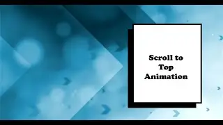How to implement Scroll to Top Animation using Javascript for your Web App