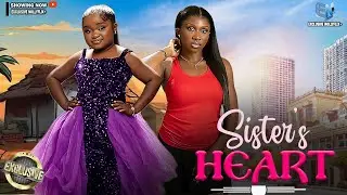SISTER'S HEART | SONIA UCHE | OLUEBUBE | 2025 NOLLYWOOD MOVIE