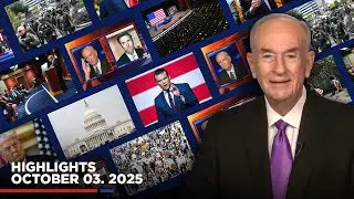 Highlights from BillOReilly.com&rsquo;s No Spin News | October 3, 2025