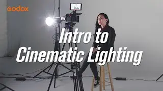 Godox Film Lighting 101 - Intro to Cinematic Lighting | EP01