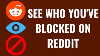 How to See Who You've Blocked on Reddit