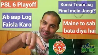 PSL 6 Playoff Today - Which Team will qualify for Final - Multan or Islamabad - Shahbaz Reacts on