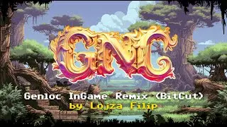 Lojza Filip: Genloc InGame Remix (BiTCut)