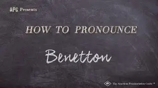 How to Pronounce Benetton (Real Life Examples!)