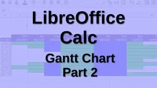 LibreOffice Calc - Gantt Chart Part 2